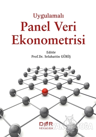 Uygulamalı Panel Veri Ekonometrisi - Selahattin Güriş - Der Yayınları