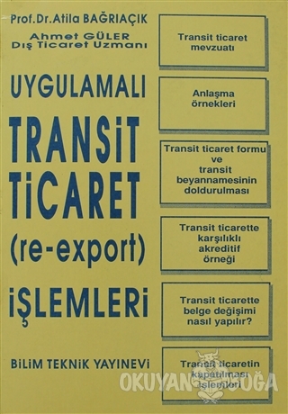 Uygulamalı Transit Ticaret (Re-Export) İşlemleri - Atila Bağrıaçık - B