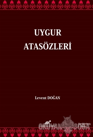 Uygur Atasözleri - Levent Doğan - Paradigma Akademi Yayınları