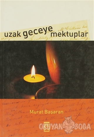 Uzak Geceye Mektuplar - Murat Başaran - Timaş Yayınları