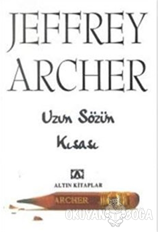 Uzun Sözün Kısası - Jeffrey Archer - Altın Kitaplar