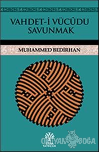 Vahdet-i Vücudu Savunmak - Muhammed Bedirhan - Litera Yayıncılık