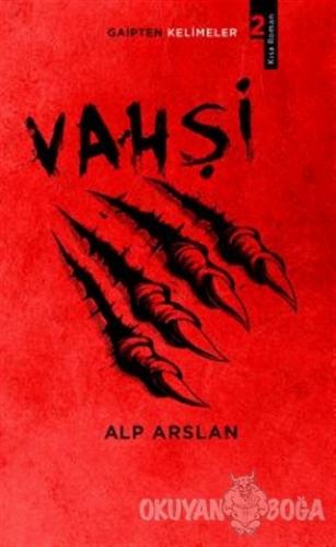 Vahşi - Gaipten Kelimeler 2 - Alp Arslan - Erik Yayınları