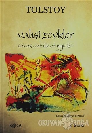 Vahşi Zevkler - Lev Nikolayeviç Tolstoy - Kaos Yayınları