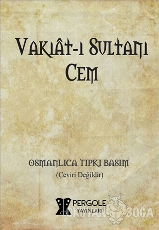 Vakıat-ı Sultanı Cem - Haydar Bey - Pergole Yayınları
