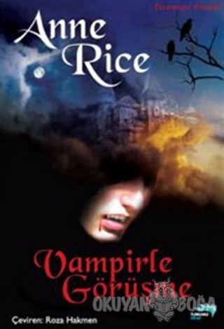 Vampirle Görüşme - Anne Rice - Turkuvaz Kitap