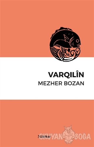 Varqılin - Mezher Bozan - Nubihar Yayınları