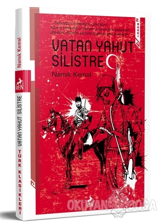 Vatan Yahut Silistre - Namık Kemal - Ren Kitap