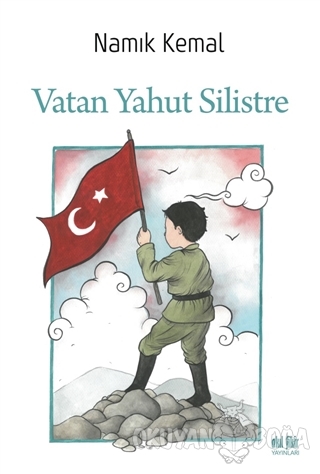 Vatan Yahut Silistre - Namık Kemal - Akıl Fikir Yayınları
