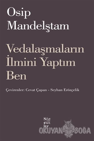 Vedalaşmaların İlmini Yaptım Ben - Osip Mandelştam - Sözcükler Yayınla
