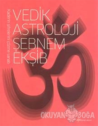 Vedik Astroloji - Şebnem Ekşib - Astroloji Okulu Yayınları