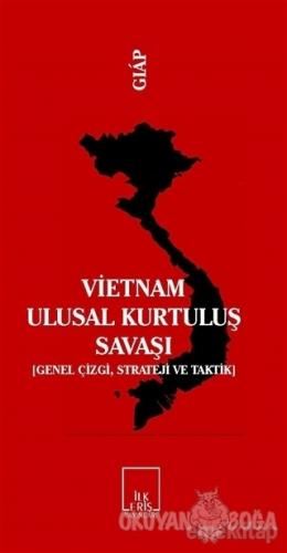 Vietnam Ulusal Kurtuluş Savaşı - Vo Nguyen Giap - İlkeriş Yayınları
