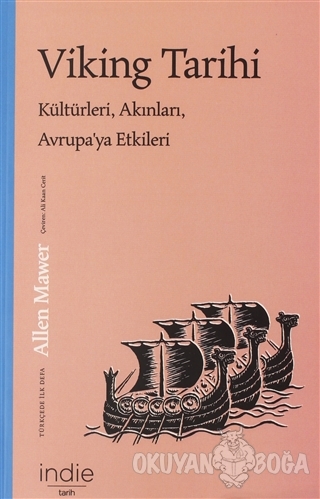 Viking Tarihi Kültürleri, Akınları, Avrupa'ya Etkileri - Allen Mawer -
