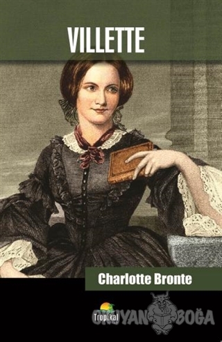 Villette - Charlotte Bronte - Tropikal Kitap - Dünya Klasikleri