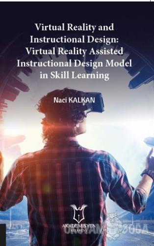 Virtual Reality and Instructional Design:nVirtual Reality Assisted Ins