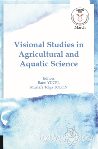 Visional Studies in Agricultural and Aquatic Science - Banu Yücel - Ak