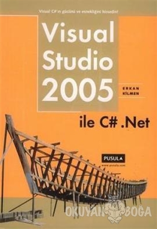 Visual Studio 2005 ile C# .Net - Erkan Kilmen - Pusula Yayıncılık