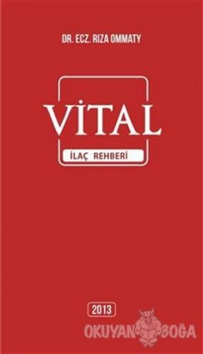 Vital İlaç Rehberi (Ciltli) - Rıza Ommaty - Pelikan Tıp Teknik Yayıncı