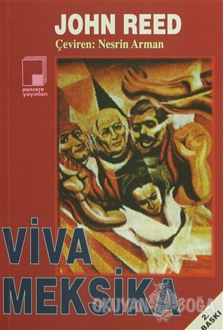 Viva Meksika - John Reed - Pencere Yayınları