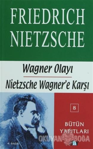 Wagner Olayı - Nietzsche Wagner'e Karşı