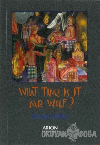 What Time is it, Mr Wolf? - Ercan Akbay - Arion Yayınevi