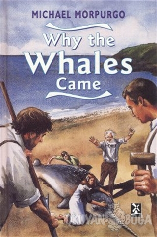 Why the Whales Came (Ciltli) - Michael Morpurgo - Pearson Hikaye Kitap