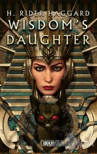Wisdom's Daughter - H. Rider Haggard - Gece Kitaplığı