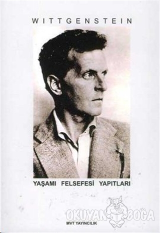 Wittgenstein - Yaşamı Felsefesi Yapıtları - Ömer Naci Soykan - MVT Yay