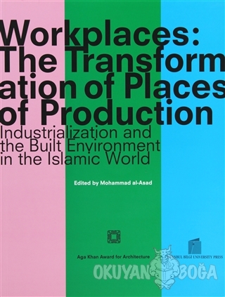 Workplaces: The Transformation of Places of Production - Mohammad al-A