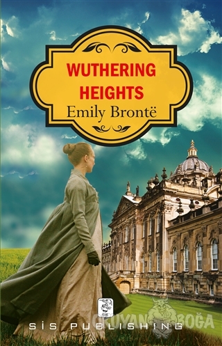 Wuthering Heights - Emily Bronte - Sis Publishing