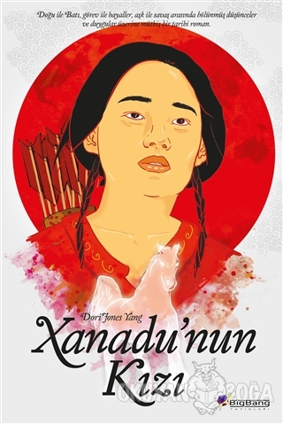 Xanadu'nun Kızı - Dori Jones Yang - BigBang Yayınları