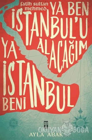 Ya Ben İstanbul'u Alacağım Ya İstanbul Beni
