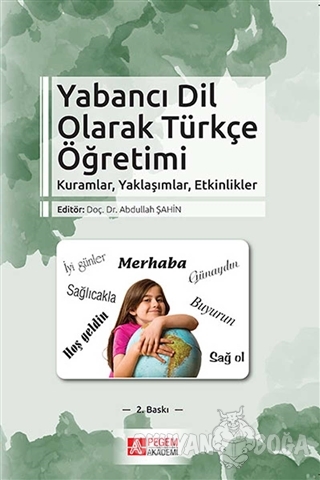 Yabancı Dil Olarak Türkçe Öğretimi - Abdullah Şahin - Pegem Akademi Ya