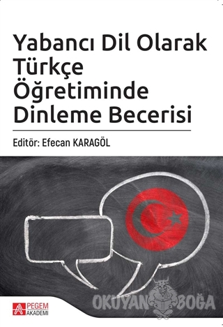 Yabancı Dil Olarak Türkçe Öğretiminde Dinleme Becerisi - Efecan Karagö