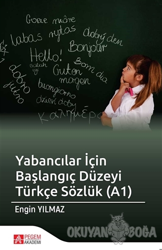 Yabancılar İçin Başlangıç Düzeyi Türkçe Sözlük (A1) - Engin Yılmaz - P