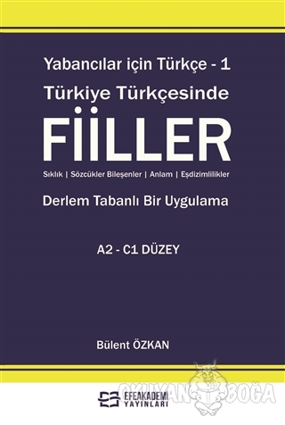 Yabancılar İçin Türkçe - 1 Türkiye Türkçesinde Fiiller - Bülent Özkan 