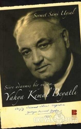 Yahya Kemal Beyatlı Şiire Adanmış Bir Yaşam...