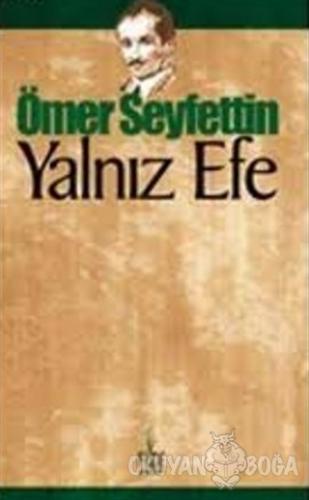Yalnız Efe - Ömer Seyfettin - Fide Yayınları