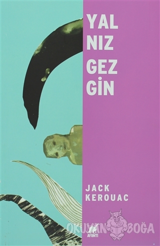 Yalnız Gezgin - Jack Kerouac - Ayrıntı Yayınları