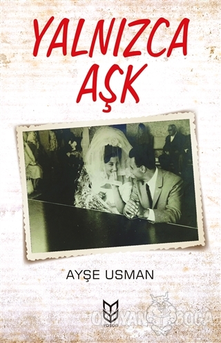 Yalnızca Aşk - Ayşe Usman - Yason Yayıncılık
