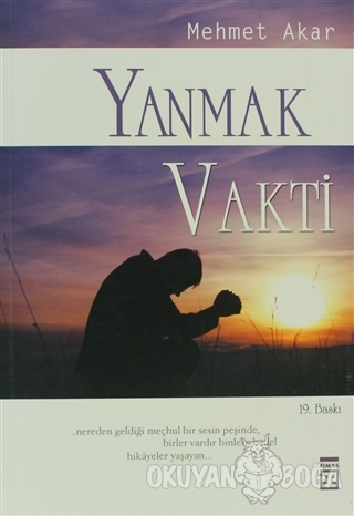 Yanmak Vakti - Mehmet Akar - Timaş Yayınları