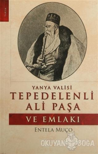 Yanya Valisi Tepedelenli Ali Paşa ve Emlakı - Entela Muço - Eser Kitap