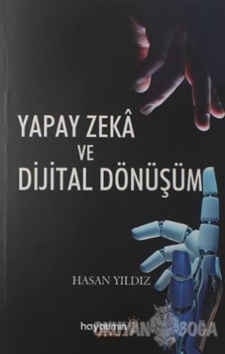 Yapay Zeka ve Dijital Dönüşüm - Hasan Yıldız - Hayatımın Fikri Yayınla