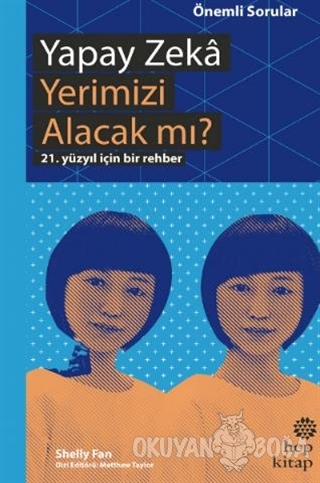 Yapay Zeka Yerimizi Alacak mı?