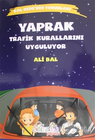 Yaprak Trafik Kurallarını Uyguluyor - Ali Bal - Salıncak Yayınları