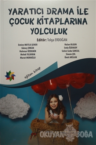 Yaratıcı Drama İle Çocuk Kitaplarına Yolculuk - Tolga Erdoğan - Eğiten