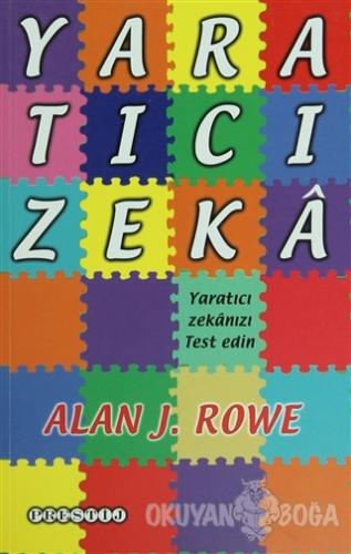 Yaratıcı Zeka - Alan J. Rowe - Prestij Yayınları
