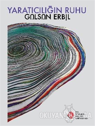 Yaratıcılığın Ruhu - Gülsün Erbil - İstanbul Kültür Üniversitesi - İKÜ