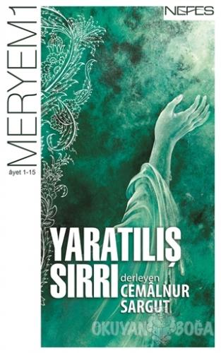 Yaratılış Sırrı - Meryem Suresi (1-15. Ayet)