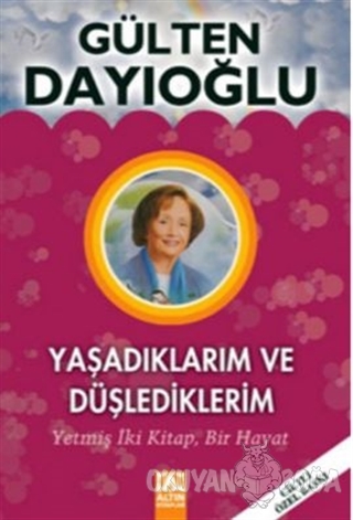 Yaşadıklarım ve Düşlediklerim (Ciltli)
